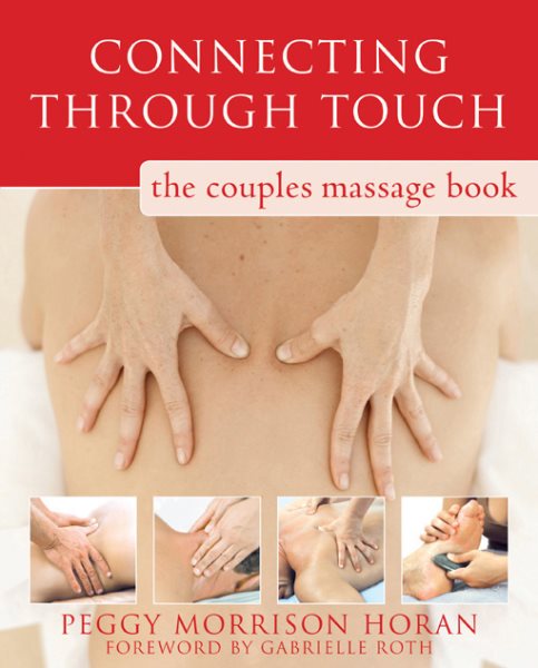 Connecting Through Touch: The Couples' Massage Book cover