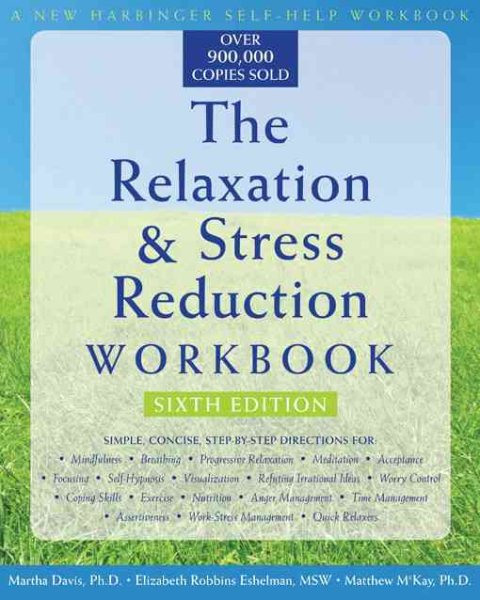 The Relaxation and Stress Reduction Workbook (A New Harbinger Self-Help Workbook) cover