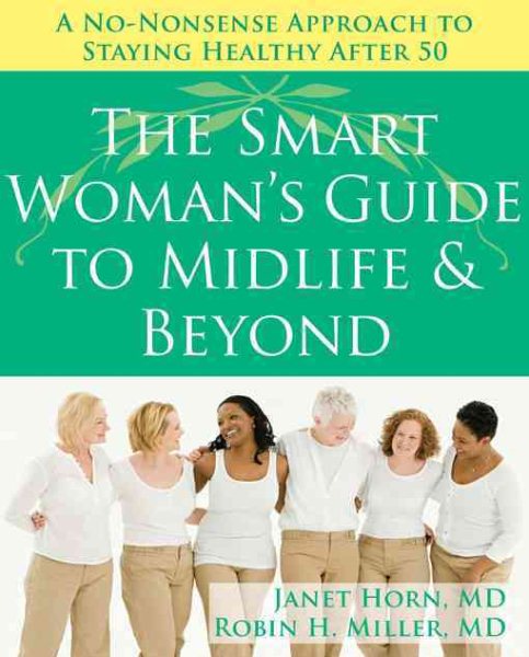 The Smart Woman's Guide to Midlife and Beyond: A No Nonsense Approach to Staying Healthy After 50 cover