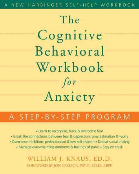 The Cognitive Behavioral Workbook for Anxiety: A Step-by-Step Program cover