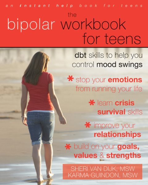 The Bipolar Workbook for Teens: DBT Skills to Help You Control Mood Swings cover