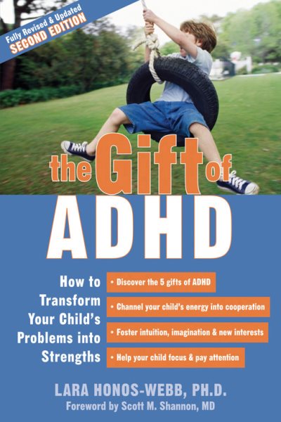 Gift of ADHD: How to Transform Your Child's Problems into Strengths cover