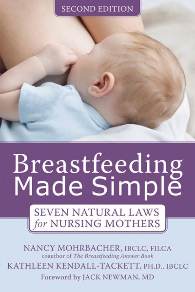 Breastfeeding Made Simple: Seven Natural Laws for Nursing Mothers cover