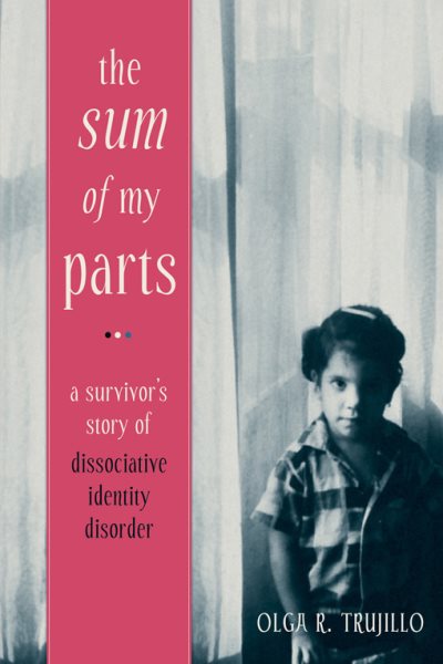 The Sum of My Parts: A Survivor's Story of Dissociative Identity Disorder cover
