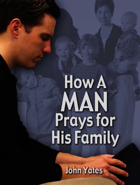 How a Man Prays for His Family cover