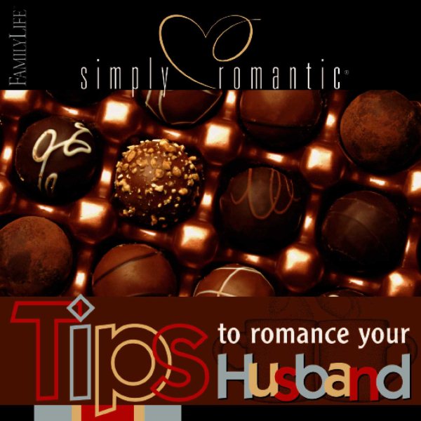 Simply Romantic Tips to Romance Your Husband cover