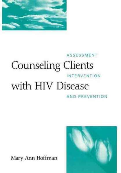 Counseling Clients with HIV Disease: Assessment, Intervention, and Prevention cover
