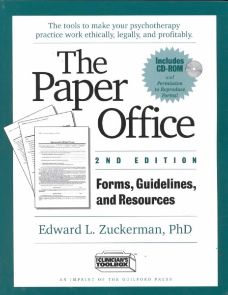 The Paper Office Second Edition: Forms, Guidelines, and Resources: The Tools to Make Your Psychotherapy Practice Work Ethically, Legally, and Profitably (Includes Disk) cover