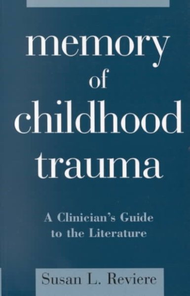 Memory of Childhood Trauma: A Clinician's Guide to the Literature cover