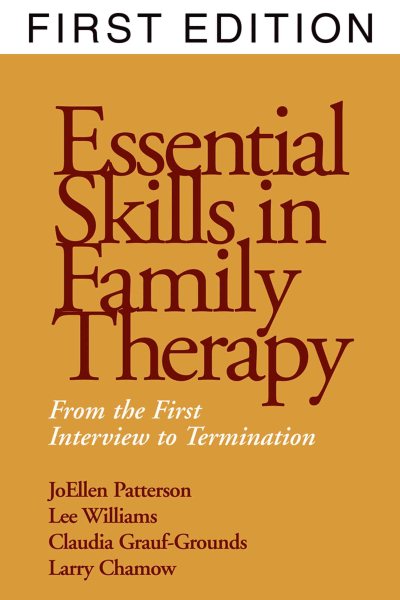 Essential Skills in Family Therapy: From the First Interview to Termination cover
