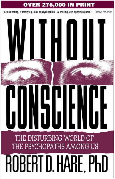 Without Conscience: The Disturbing World of the Psychopaths Among Us cover