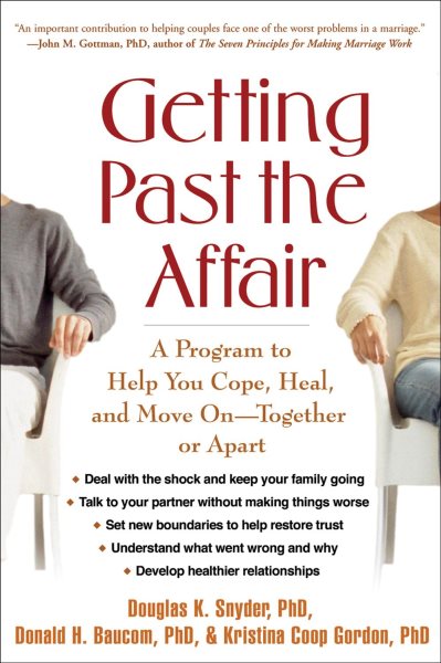 Getting Past the Affair: A Program to Help You Cope, Heal, and Move On -- Together or Apart cover