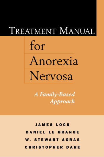 Treatment Manual for Anorexia Nervosa: A Family-Based Approach cover