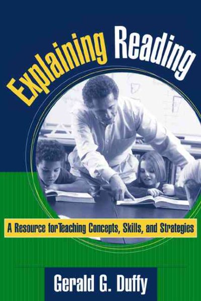 Explaining Reading: A Resource for Teaching Concepts, Skills, and Strategies cover