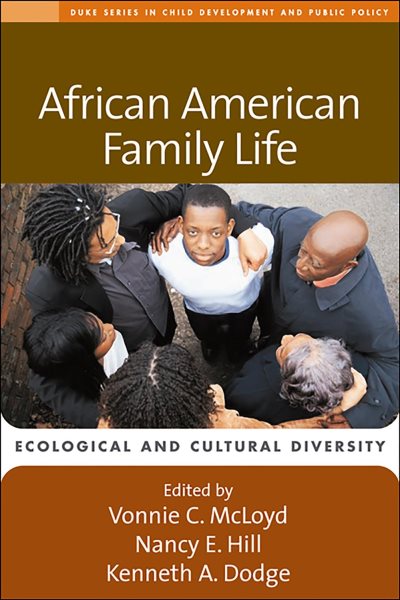 African American Family Life: Ecological and Cultural Diversity (The Duke Series in Child Development and Public Policy) cover