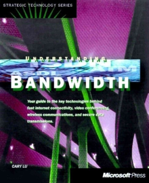 The Race for Bandwidth: Understanding Data Transmission (Strategic Technology Series) cover