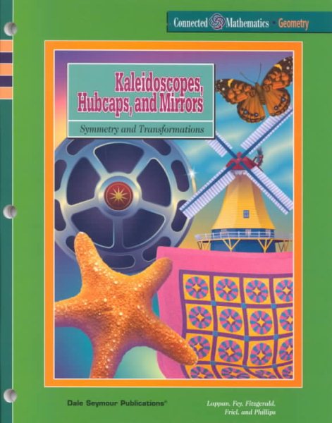 Kaleidoscopes, Hubcaps, & Mirrors: Symmetry & Transformations, Geometry (Connected Mathematics Series) cover