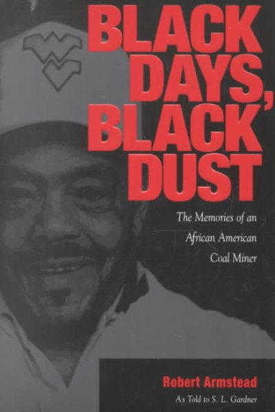 Black Days, Black Dust: The Memories of an African American Coal Miner cover