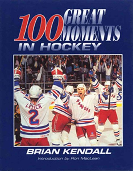 One Hundred Greatest Moments in Hockey cover