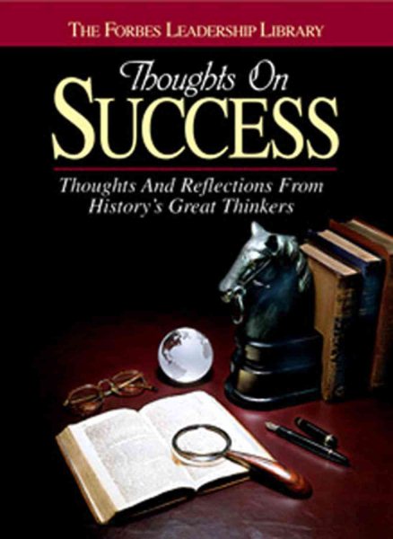 Thoughts on Success: Thoughts and Reflections From History's Great Thinkers (Forbes Leadership Library) cover