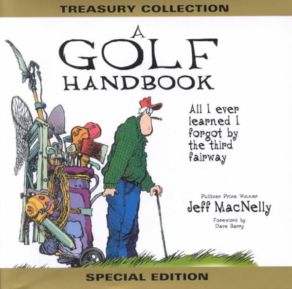 A Golf Handbook Treasury Collection: All I Ever Learned I Forgot by the Third Fairway cover