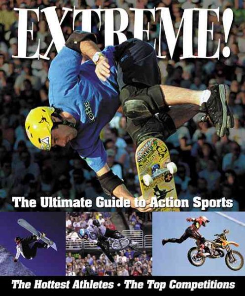 Extreme!: The Ultimate Guide to Action Sports cover