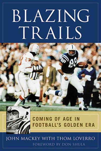 Blazing Trails: Coming of Age in Football's Golden Era cover