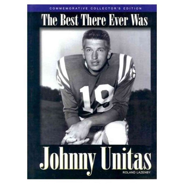 Johnny Unitas: The Best There Ever Was cover