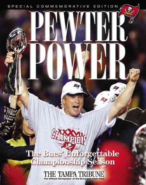 Pewter Power: The Bucs' Unforgettable Championship Season cover