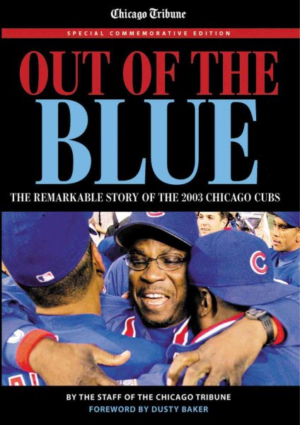 Out of the Blue: The Remarkable Story of the 2003 Chicago Cubs cover