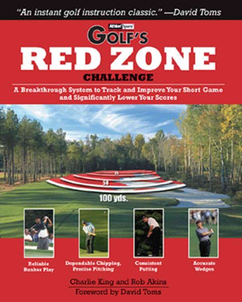Golf's Red Zone Challenge: A Breakthrough System to Track and Improve Your Short Game and Significantly Lower Your Scores cover