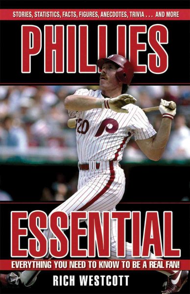 Phillies Essential: Everything You Need to Know to Be a Real Fan! cover