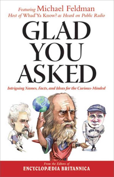 Glad You Asked: Intriguing Names, Facts, and Ideas for the Curious-Minded cover