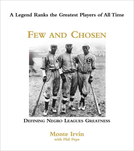 Few and Chosen Negro Leagues: Defining Negro Leagues Greatness cover