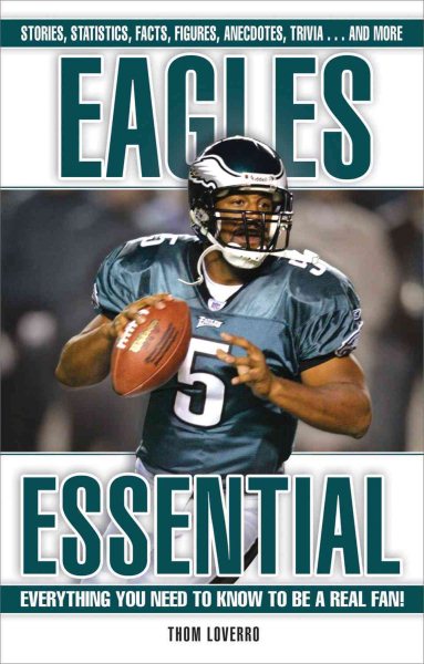 Eagles Essential: Everything You Need to Know to Be a Real Fan! cover