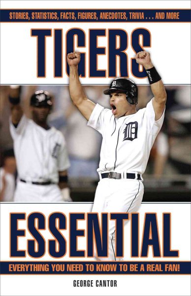 Tigers Essential: Everything You Need to Know to Be a Real Fan! cover