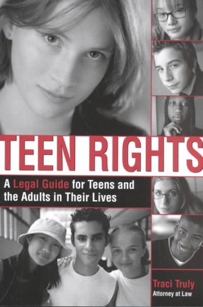Teen Rights: A Legal Guide for Teens and the Adults in Their Lives cover