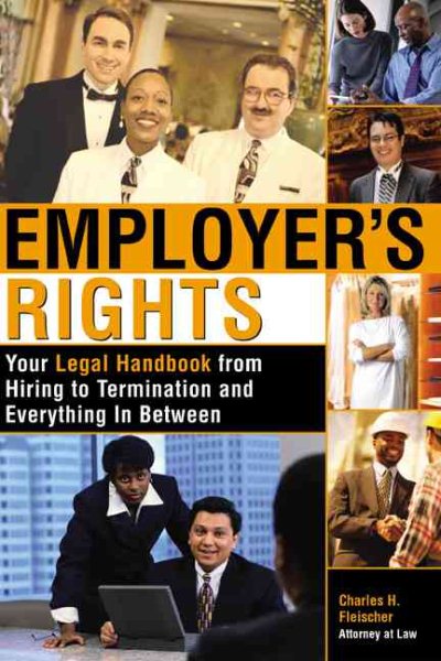 Employer's Rights: Your Legal Handbook from Hiring to Termination and Everything in Between cover