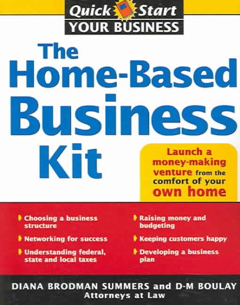 The Home-Based Business Kit: From Hobby to Profit (Quick Start Your Business) cover