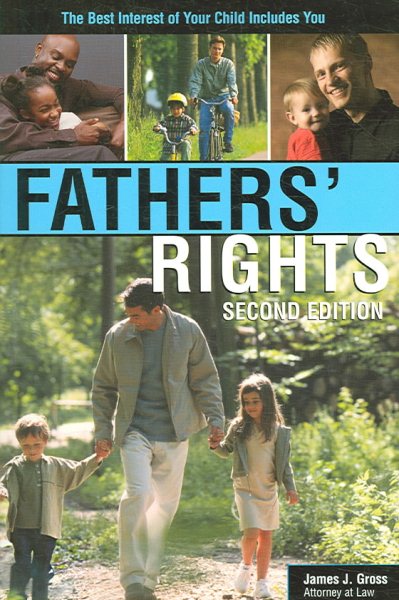 Fathers' Rights: The Best Interest of Your Child Includes You cover