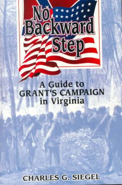 No Backward Step: A Guide to Grant's Campaign in Virginia cover