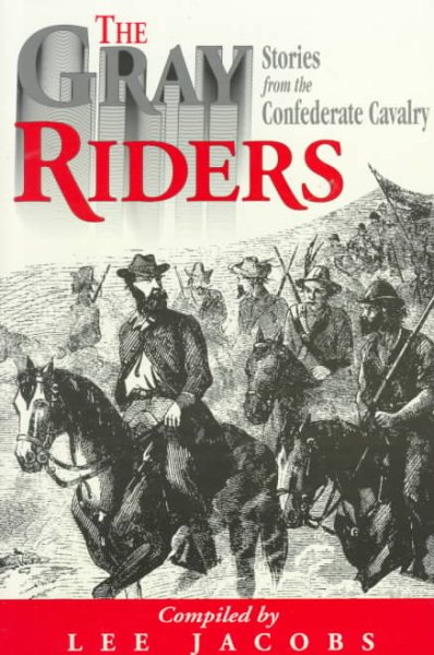 The Gray Riders: Stories from the Confederate Cavalry cover