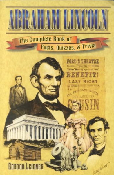 Abraham Lincoln: The Complete Book of Facts, Quizzes, and Trivia cover