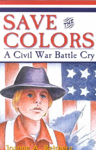 Save the Colors : A Civil War Battle Cry cover
