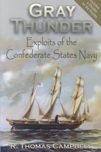 Gray Thunder: Exploits of the Confederate States Navy cover