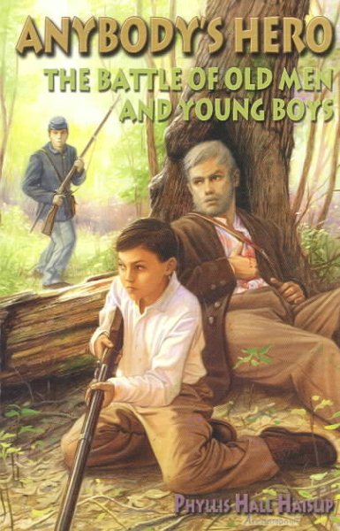 Anybody's Hero: The Battle of Old Men and Young Boys (Wm Kids;, 15.) cover