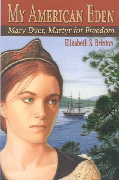 My American Eden: Mary Dyer, Martyr for Freedom cover