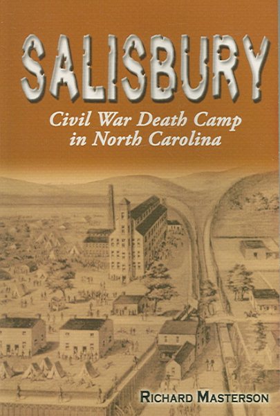 Salisbury: Civil War Death Camp in North Carolina cover