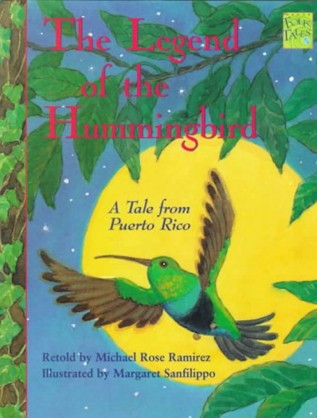 The Legend of the Hummingbird: A Tale from Puerto Rico (Mondo Folktales) cover