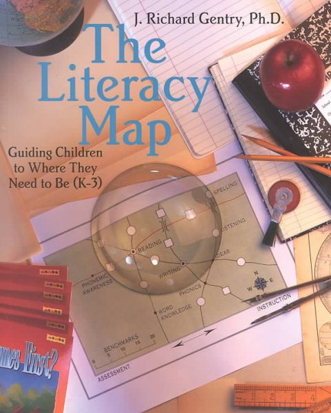 The Literacy Map: Guiding Children to Where They Need to Be (K-3) cover